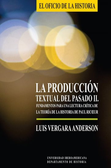La producción textual del pasado II - Luis Vergara Anderson