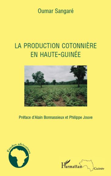 La production cotonnière en Haute-Guinée - Oumar Sangare