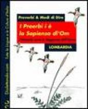 I proerbi i è la sapiensa dl om-I proverbi sono la saggezza dell uomo. Lombardia