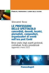 Le professioni dello Spettacolo concertisti, docenti, tecnici, giornalisti, compositori, organizzatori di eventi nell era post Covid