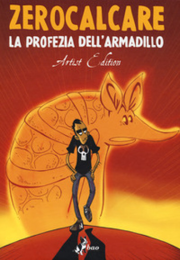 La profezia dell'armadillo. Artist edition - Zerocalcare