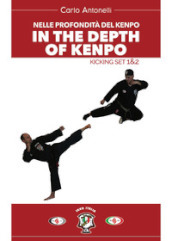 Nelle profondità del kenpo. In the depts of kenpo. Kicking set 1&2