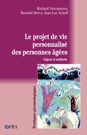 Le projet de vie personnalisé des personnes âgées