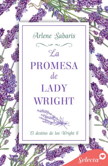 La promesa de lady Wright (El destino de los Wright 6) - Arlene Sabaris