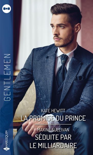 La promise du prince - Séduite par le milliardaire - Kate Hewitt - Maxine Sullivan