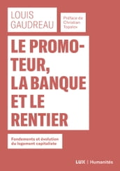 Le promoteur, la banque et le rentier