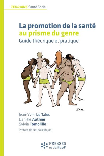 La promotion de la santé au prisme du genre - Danièle Authier - Jean-Yves Le Talec - Sylvie Tomolillo
