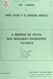 À propos de Hegel sur quelques problèmes actuels