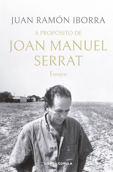 A propósito de Joan Manuel Serrat - Juan Ramón Iborra