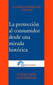 La protección al consumidor desde una mirada histórica