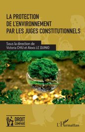 La protection de l environnement par les juges constitutionnels