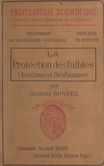 La protection des faibles (assistance et bienfaisance) - Georges Rondel - Théodore Ruyssen - Édouard Toulouse