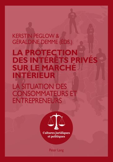 La protection des intérêts privés sur le marché intérieur - Stéphanie Rohlfing-Dijoux - Otmar Seul - Kerstin Peglow - Géraldine Demme