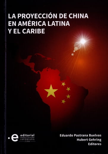 La proyección de China en América Latina y el Caribe - Hubert Gehring