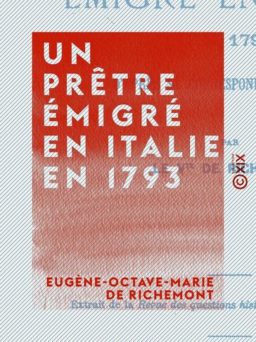 Un prêtre émigré en Italie en 1793 - Eugène-Octave-Marie de Richemont