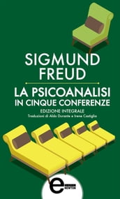 La psicoanalisi in cinque conferenze