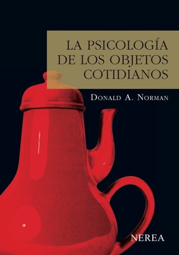 La psicología de los objetos cotidianos - Donald A. Norman