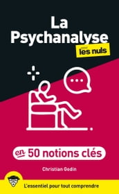 La psychanalyse pour les Nuls en 50 notions cles, 2e ed