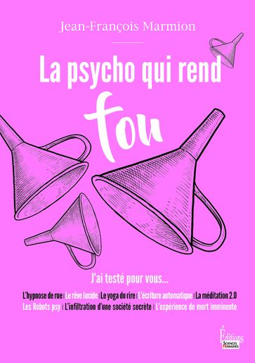 La psycho qui rend fou. J'ai testé pour vous ... - Jean-François Marmion