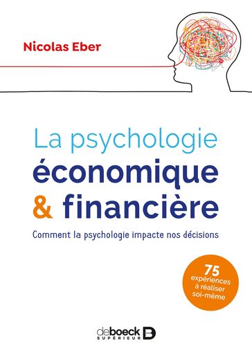La psychologie économique et financière - Nicolas Eber