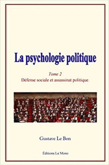 La psychologie politique (Tome 2) - Gustave Le Bon