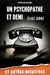 Un psychopathe et demi et autres désastres