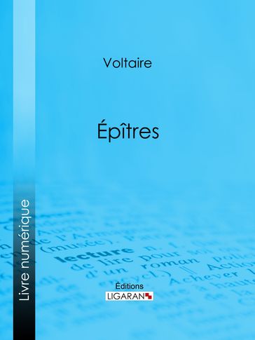 Épîtres - Ligaran - Louis Moland - Voltaire