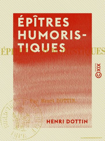 Épîtres humoristiques - Henri Dottin