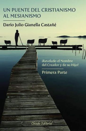 Un puente del cristianismo al mesianismo - Darío Julio Gianella Castañé