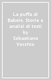 La puffa di Babele. Storie e analisi di testi