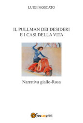 Il pullman dei desideri e i casi della vita