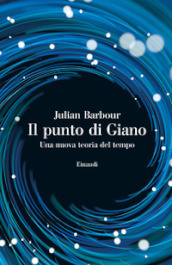 Il punto di Giano. Una nuova teoria del tempo