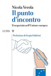 Il punto d incontro. Il negoziato nell Unione Europea