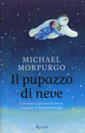 Il pupazzo di neve. Il romanzo ispirato alla storia originale di Raymond Briggs