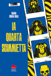 La quarta scimmietta. Terrore. 3.