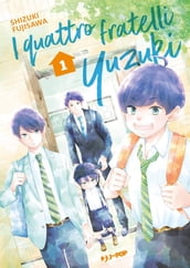 I quattro fratelli Yuzuki: Vol. 1