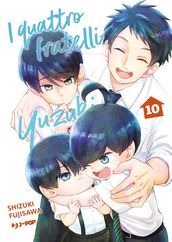 I quattro fratelli Yuzuki (Vol. 10)