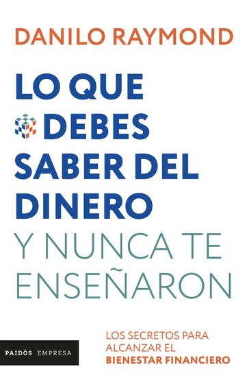 Lo que debes saber del dinero y nunca te enseñaron - Danilo Raymond