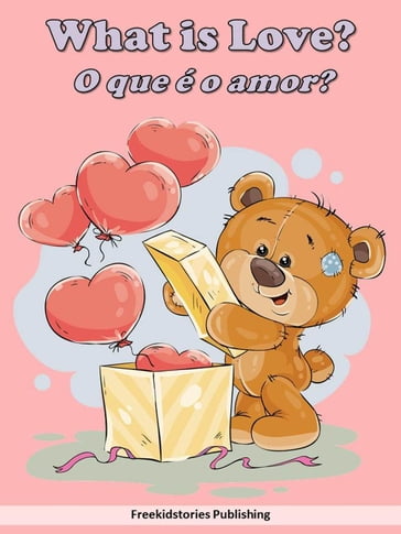 O que é o amor? - What is Love? - Freekidstories Publishing