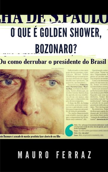 O que é golden shower, Bozonaro? - Mauro Ferraz
