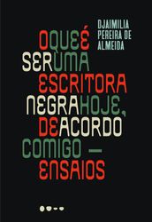 O que é ser uma escritora negra hoje, de acordo comigo