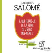 À qui ferais-je de la veine si j étais moi-même