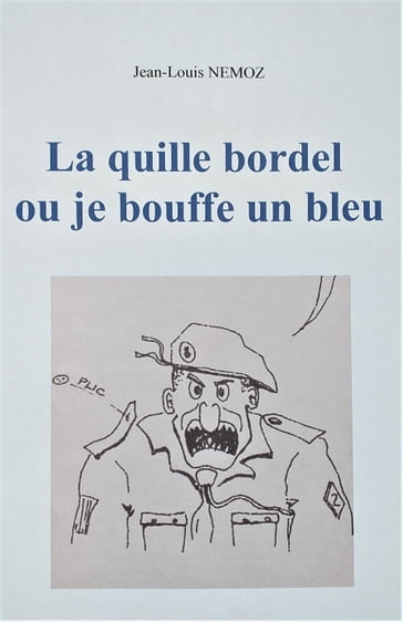 La quille bordel ou je bouffe un bleu ! - Jean-Louis NEMOZ