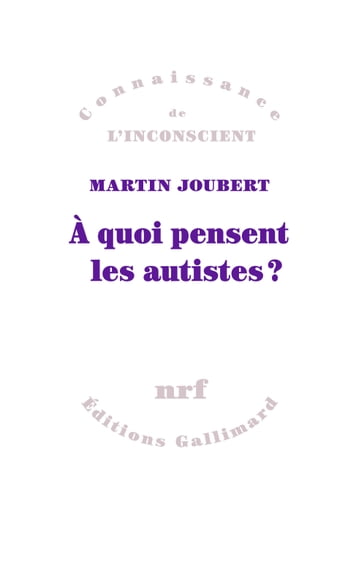 À quoi pensent les autistes? - Martin Joubert