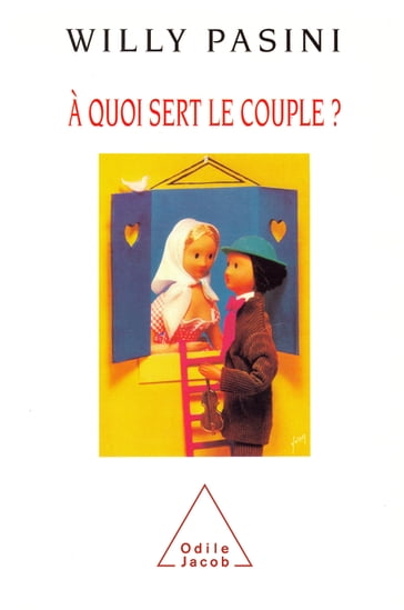 À quoi sert le couple ? - Willy Pasini