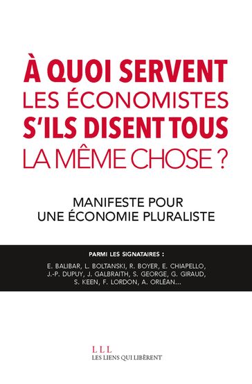 À quoi servent les économistes s'ils disent tous la même chose ? - André Orlean - Collectif