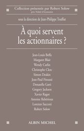 A quoi servent les actionnaires ?