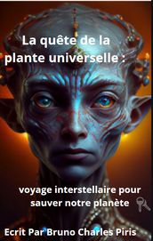 La quête de la plante universelle