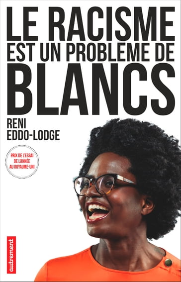 Le racisme est un problème de Blancs - Reni Eddo-Lodge