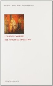 Le radici familiari del processo educativo